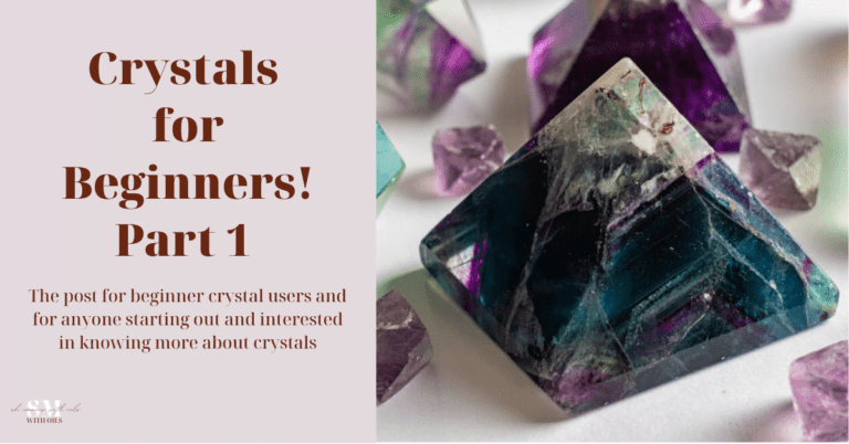 CRYSTALS FOR BEGINNERS (PART ONE)